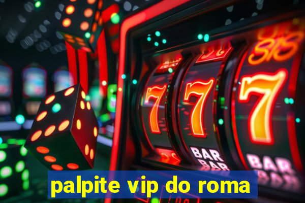 palpite vip do roma